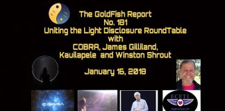 The GOLDFISH REPORT N°. 181- Table ronde divulgation ‘UNIR LA LUMIERE’ avec COBRA, JAMES GILLILAND, KAUILAPELE et WINSTON SHROUT