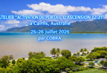 NOTES OFFICIELLES: Atelier »Activation du Portail d’Ascension 12:21″ à Cairns / Australie Juillet 2026(ÉNERGIES LÉMURIE / ATLANTIDE / Nouveau Paradis et Nouvelle TERRE , EVÈNEMENT / PERCÉE PAR COMPRESSION, Nouvelles MÉDITATIONS, ATELIER AUX ÎLES COOK EN NOVEMBRE 2026, PÉRIODE 2025-2032,Réseaux BASES sous-marines et Tunnels souterrains, ENERGIES DES OCÉANS et de la Déesse, RAYONS, Lignes de Temps…)